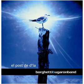 Post de d'la borghetti bugaron band 